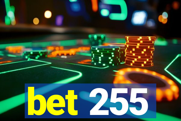 bet 255